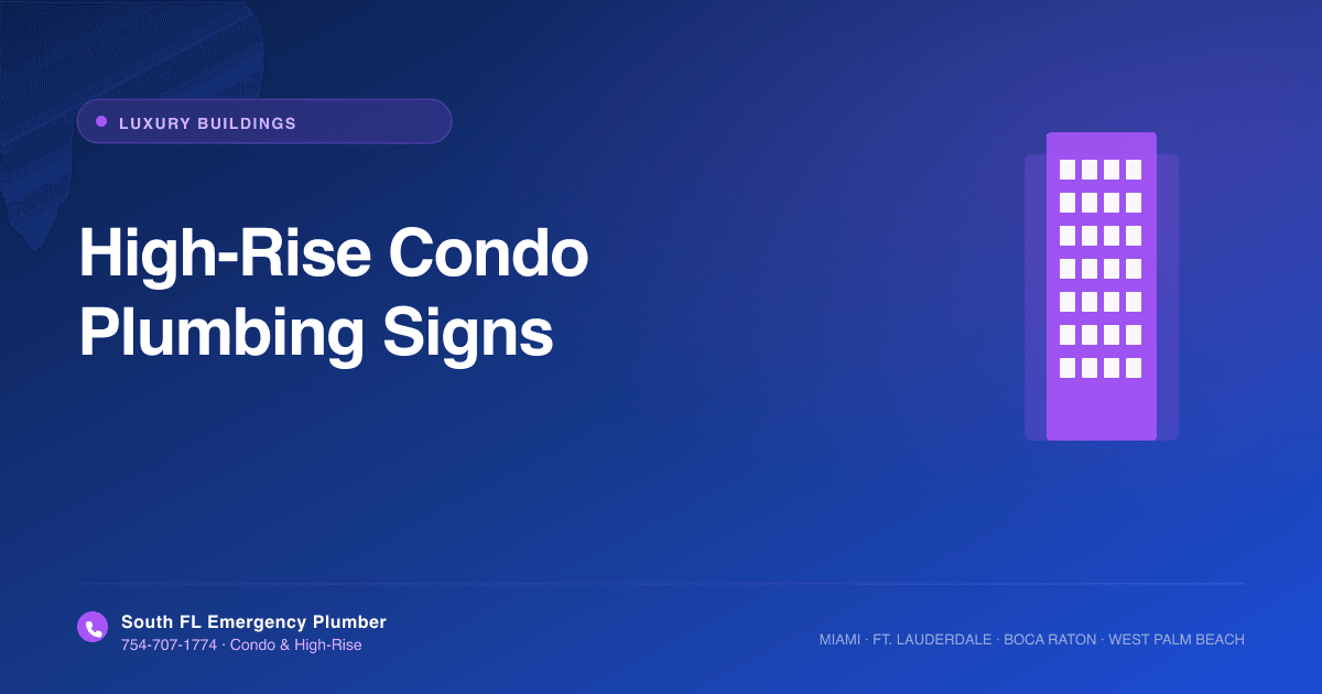 Signs Your High-Rise Condo Needs a Plumber (Not Just Building Maintenance)